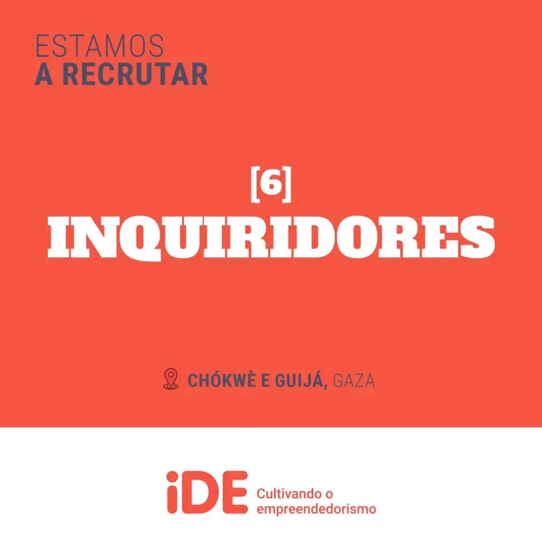 VAGA de Emprego A iDE Moçambique pretende recrutar 6 Inquiridores com